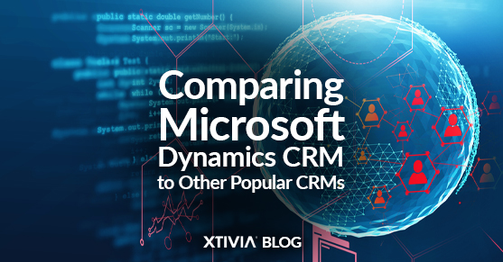 Comparing Microsoft Dynamics CRM to Other Popular CRMs