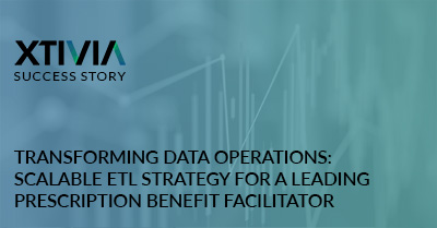 Transforming Data Operations: Scalable ETL Strategy for a Leading Prescription Benefit Facilitator