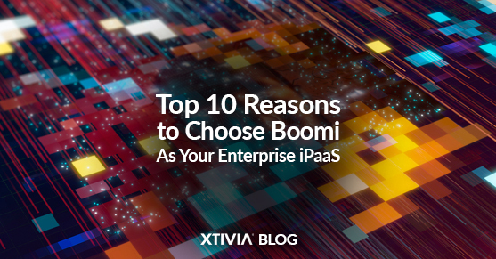 Top 10 Reasons to Choose Boomi As Your Enterprise iPaaS