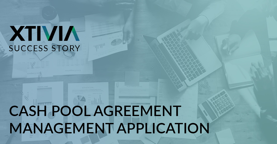 CASH POOL AGREEMENT MANAGEMENT APPLICATION XTIVIA